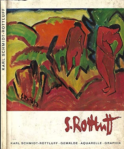 Karl Schmidt-Rottluff. Gemalde, aquarelle, graphik