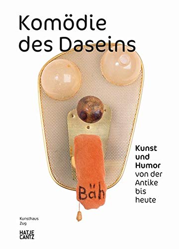 Komödie des Daseins: Kunst und Humor von der Antike bis …