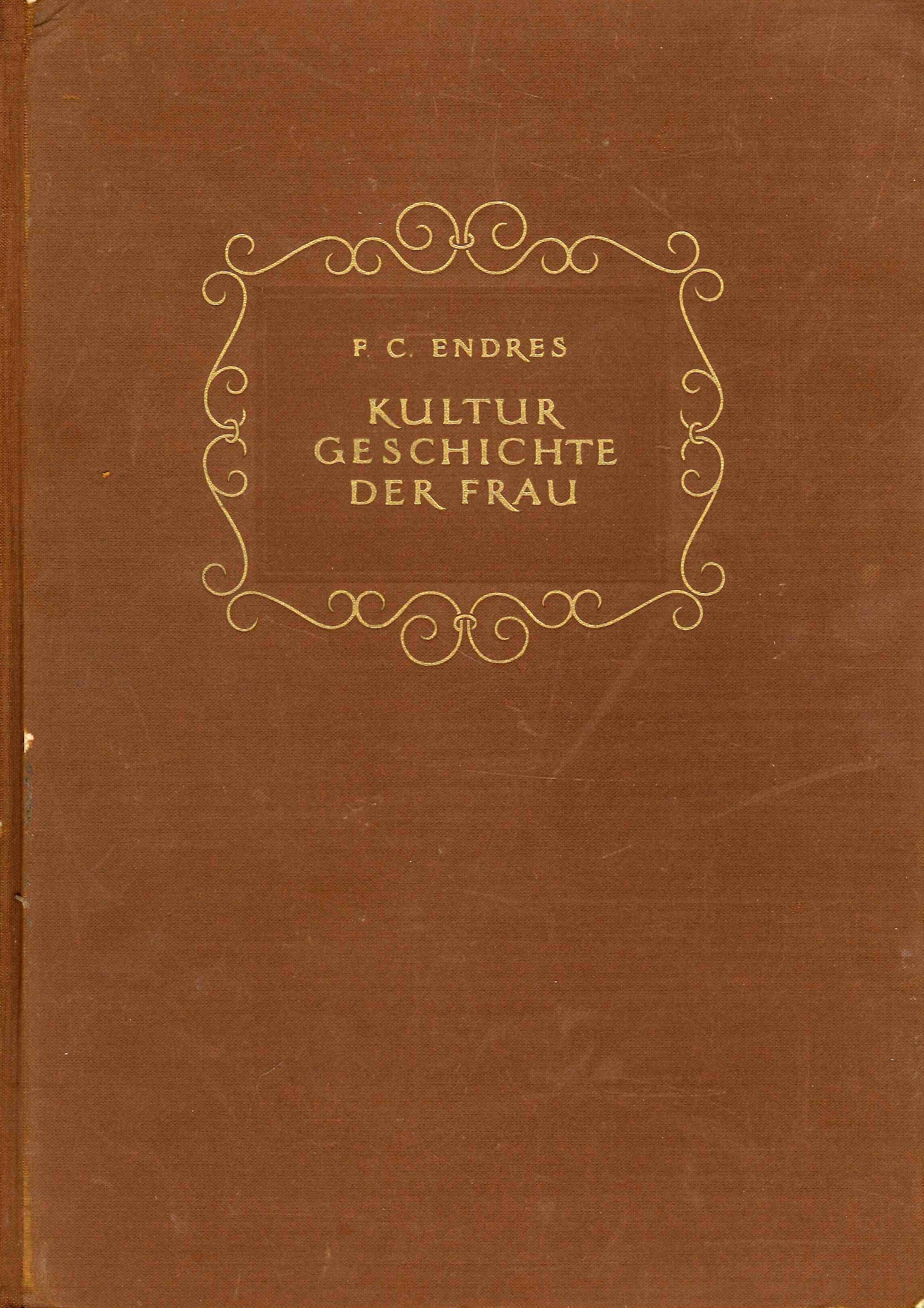 Kulturgeschichte der Frau, München, Hallwag Verlag, 1942