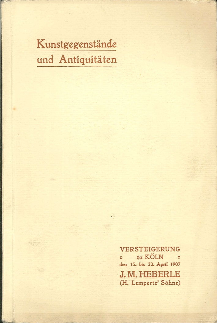 Kunstgegenstnde Ubd Antiquitaten. April 1907. Katalog. Kunstsammlungen Und Nachlasse