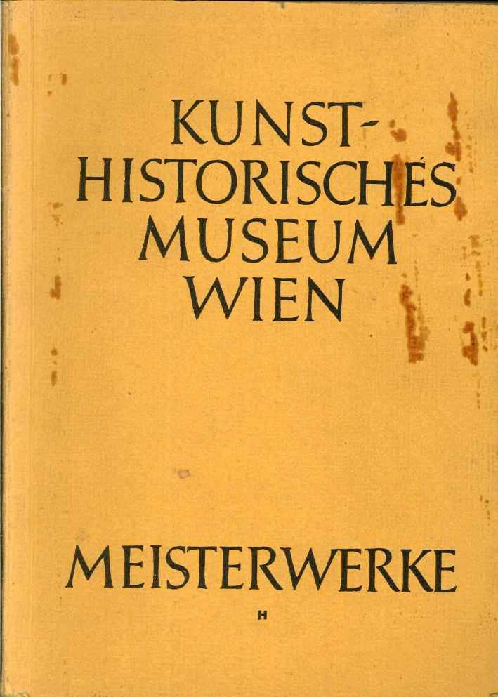 Kunsthistorisches Museum Wien. Meisterwerke