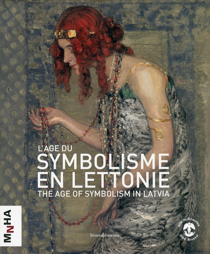 L'Age du Symbolisme en Lettonie. The age of symbolism in …