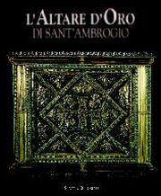 L'altare d'oro di Sant'Ambrogio