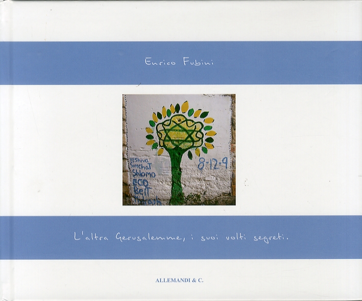 L'Altra Gerusalemme. I Suoi Volti Segreti. The hidden face of …