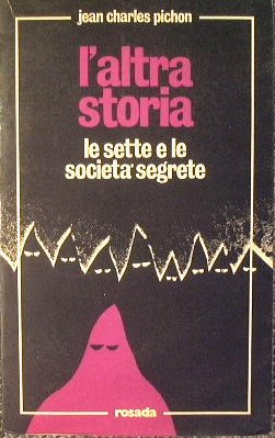 L'Altra Storia. Le Sette e le Società Segrete