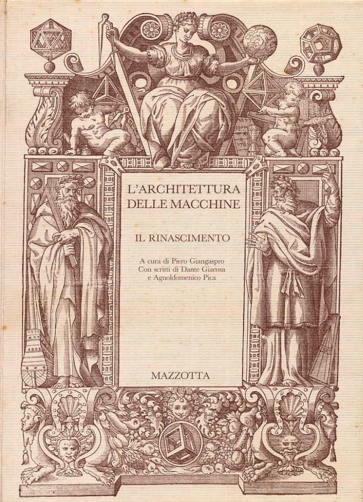 L'architettura delle Macchine. Il Rinascimento