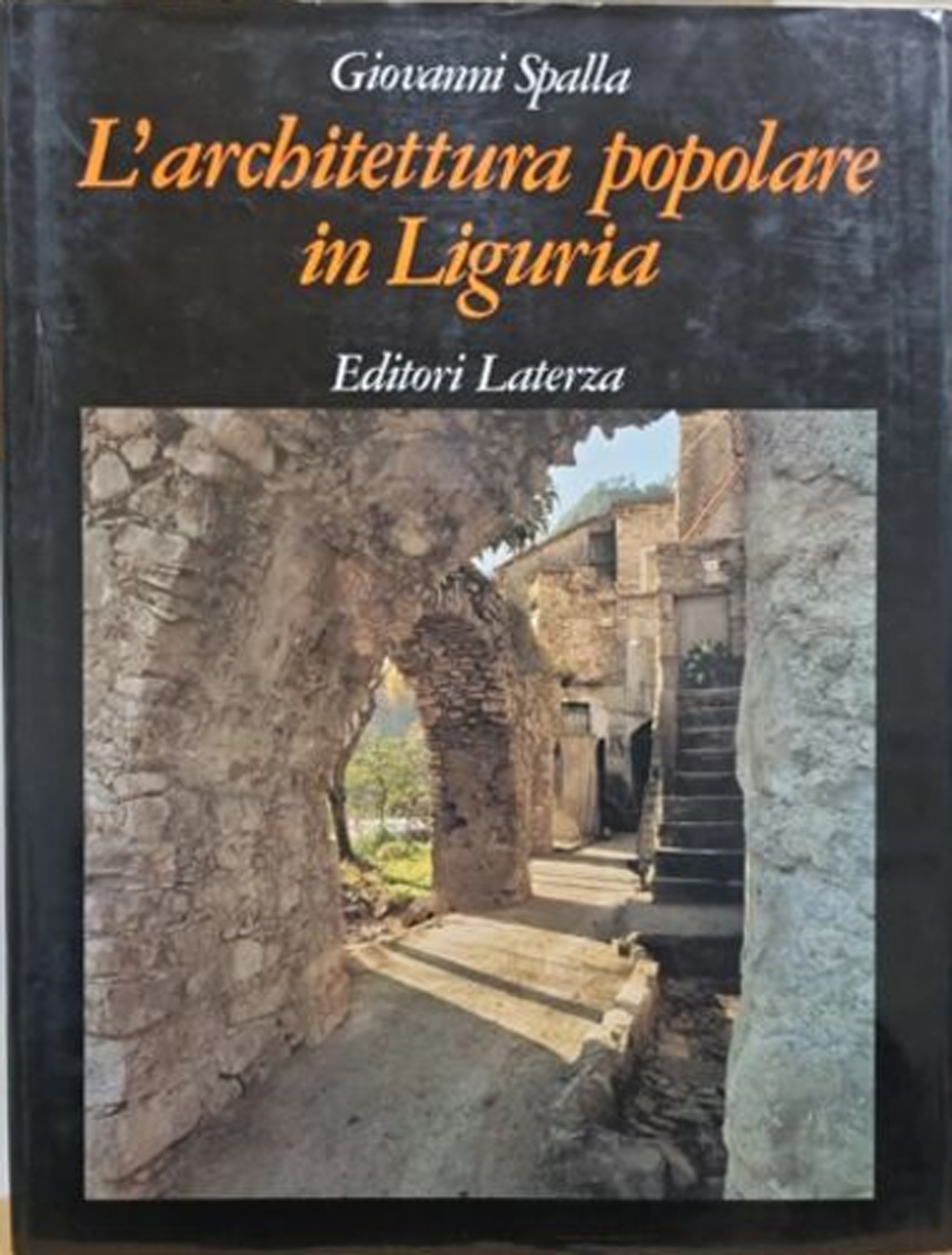L'Architettura Popolare in Liguria. Dai Muri a Secco ai Paesaggi …