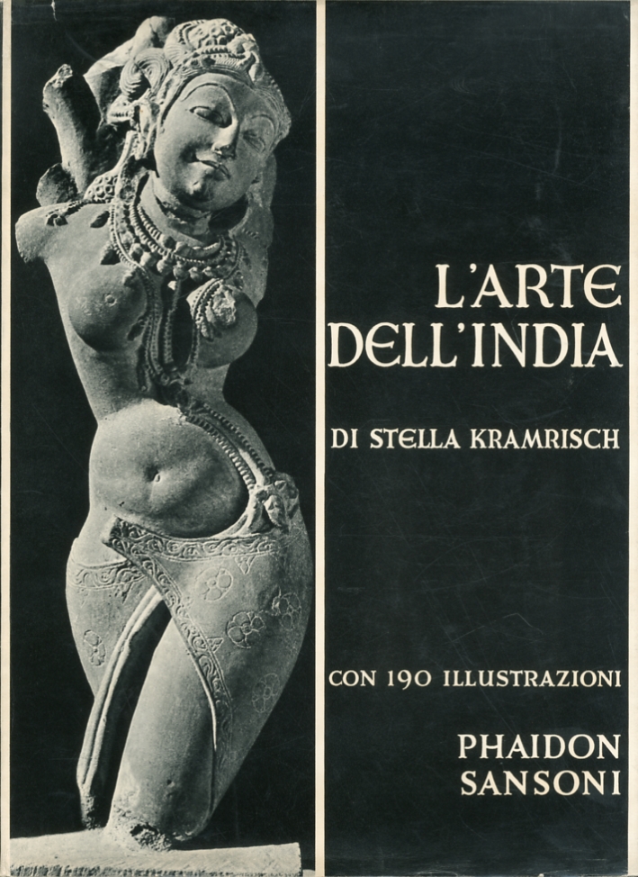 L'Arte dell'India. Le Tradizioni della Scultura della Pittura e dell'Architettura …