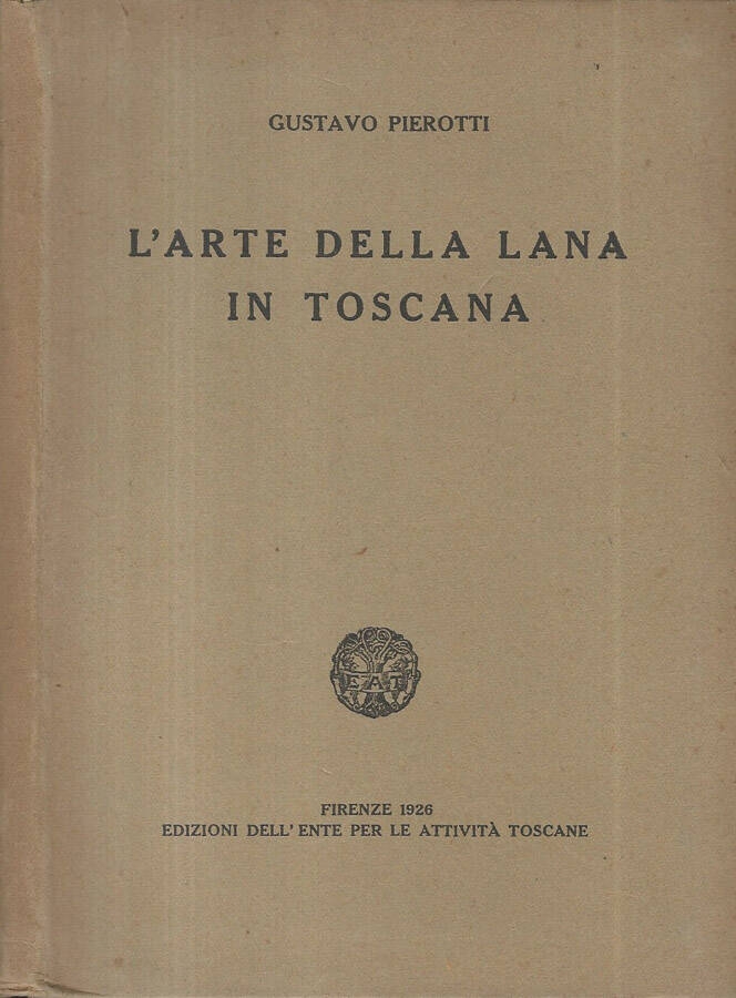 L'arte della lana in toscana, 1926