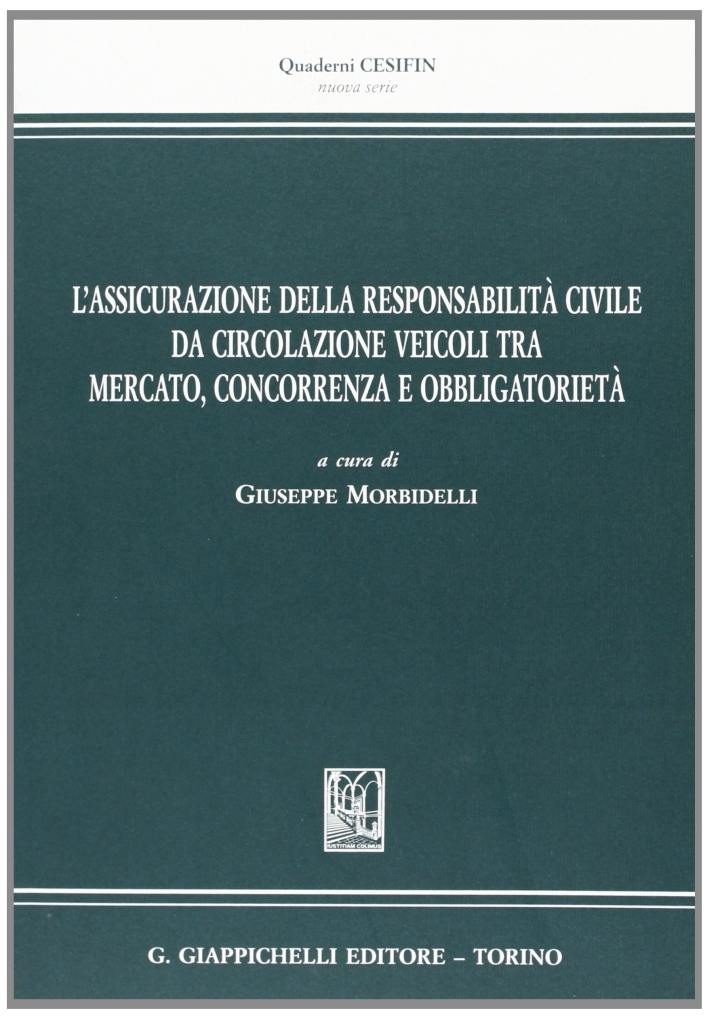 L'assicurazione della responsabilità civile da circolazione veicoli tra mercato, concorrenza …