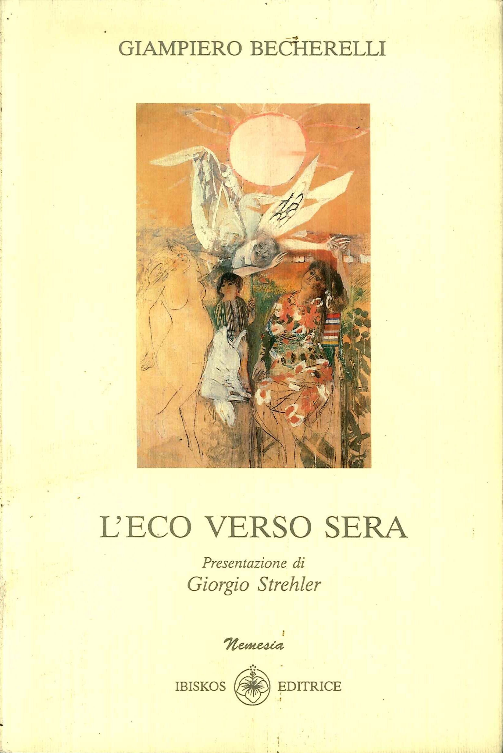 L' eco verso sera / Giampiero Becherelli ; presentazione di …
