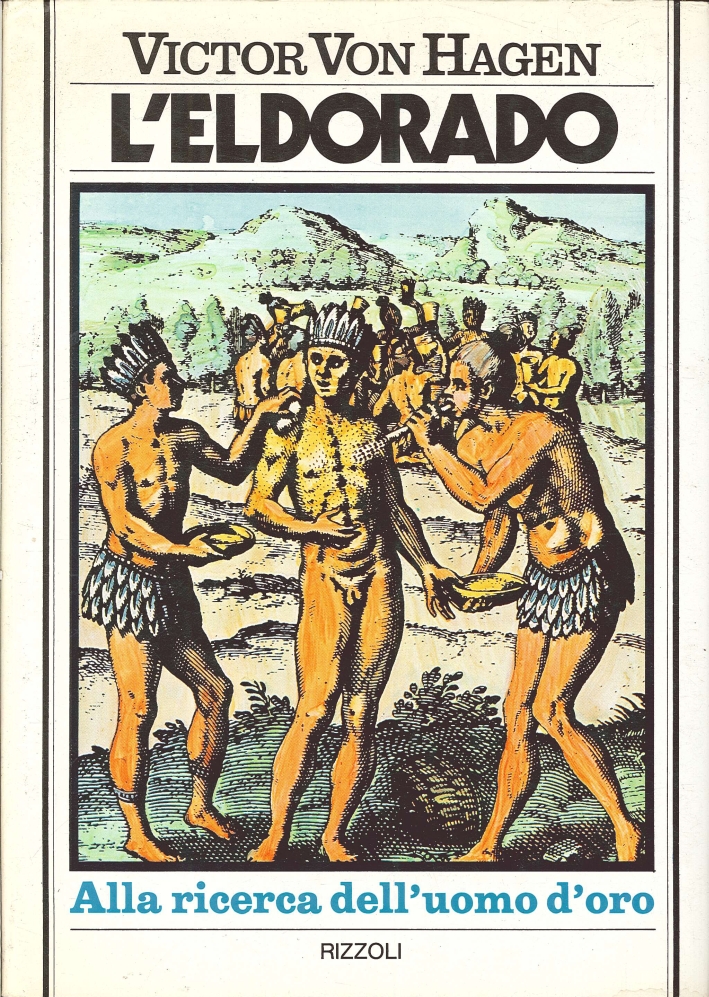 L'Eldorado. Alla Ricerca dell'Uomo d'Oro