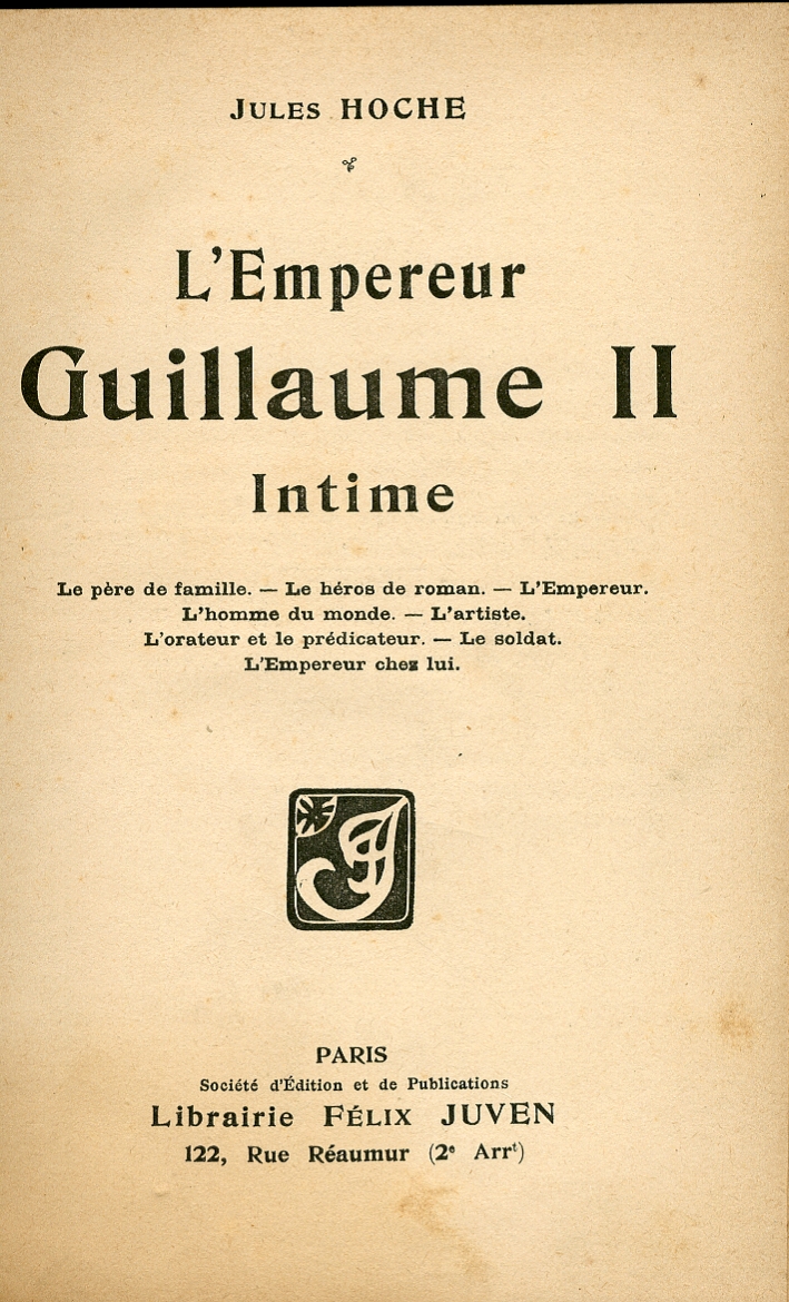 L'Empereur Guillaume II. Intime. Le Pére De Famille. Le Héros …