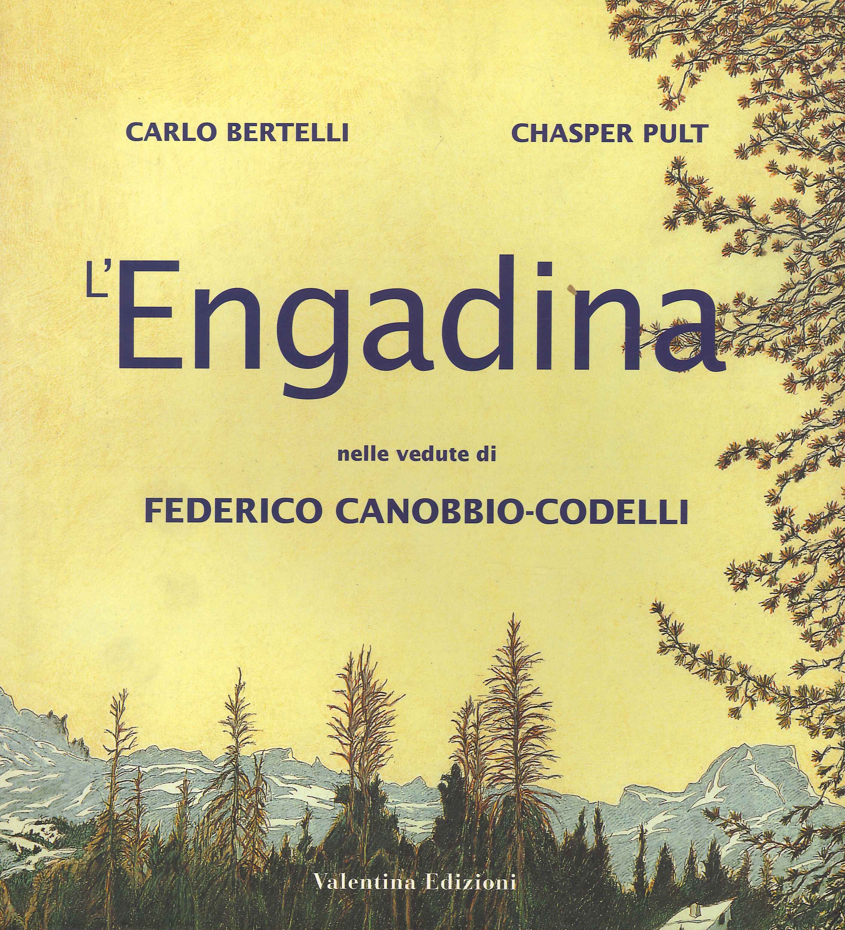 L'Engadina, nelle vedute di Federico Canobbio Codelli