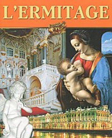 L'Ermitage. Viaggio per le sale e gli edifici