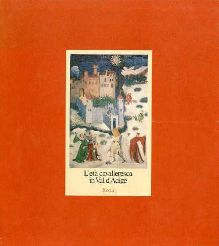 L'età cavalleresca in Val d'Adige