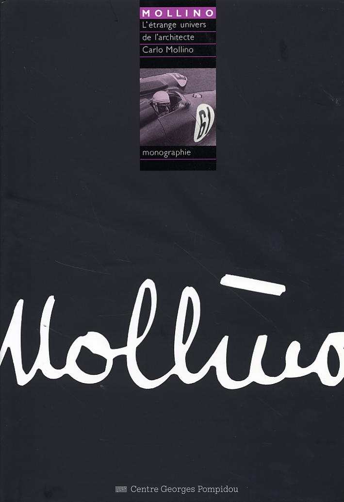 L'étrange univers de l'architecte. Carlo Mollino