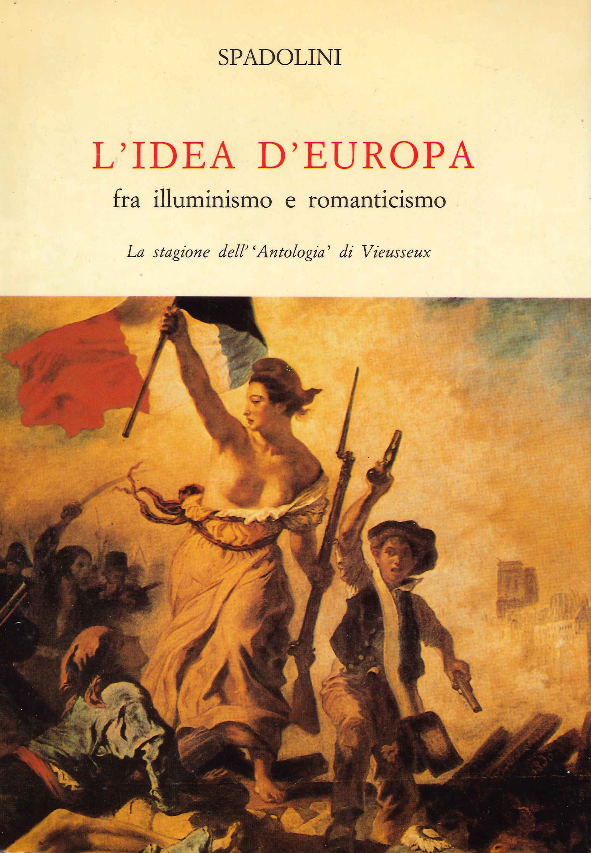 L'Idea di Europa fra Illuminismo e Romanticismo. La Stagione dell'"Antologia" …
