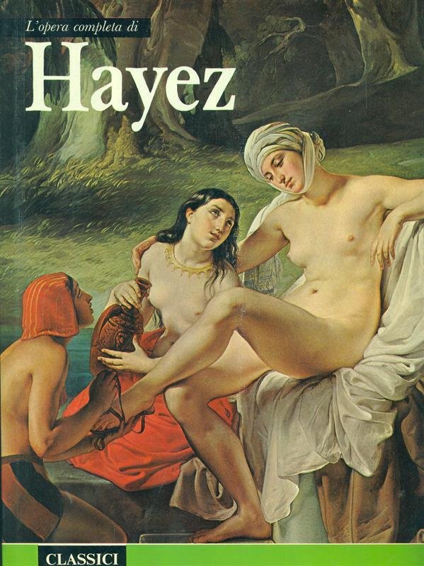 L'opera completa di Hayez