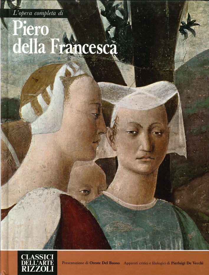 L'Opera Completa di Piero della Francesca, Milano, Rizzoli, 1967