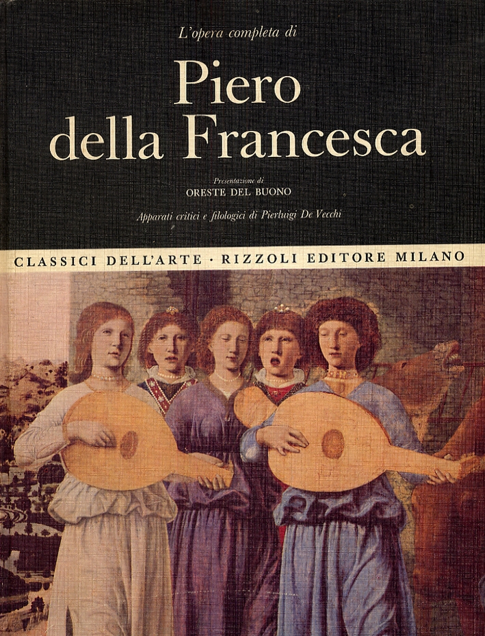 L'opera completa di Piero della Francesca