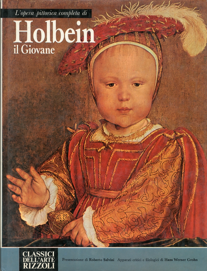 L'opera pittorica completa di Holbein il Giovane