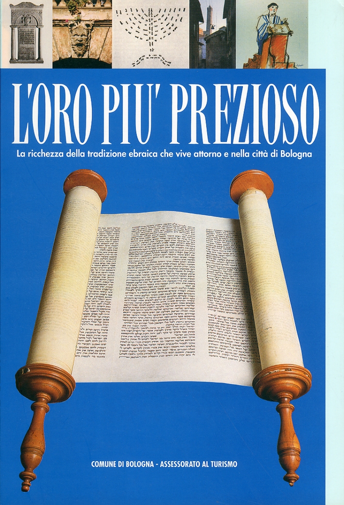 L'oro più prezioso. La ricchezza della tradizione ebraica che vive …