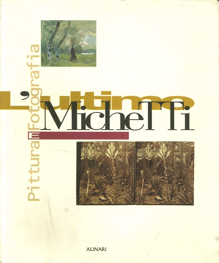 L'Ultimo Michetti. Pittura e Fotografia