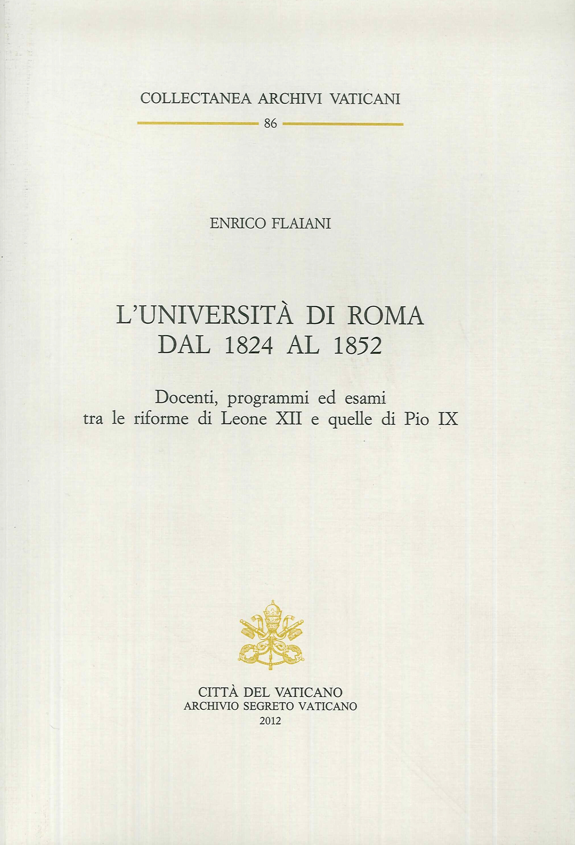 L'Università di Roma dal 1824 al 1852. Docenti, programmi ed …