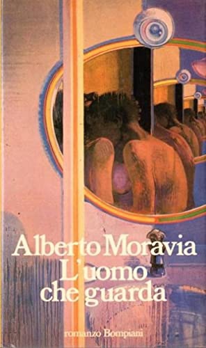 L'uomo che guarda, Milano, Bompiani, 1985