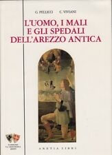 L'Uomo, i mali e gli Spedali dell'Arezzo antica, 1991