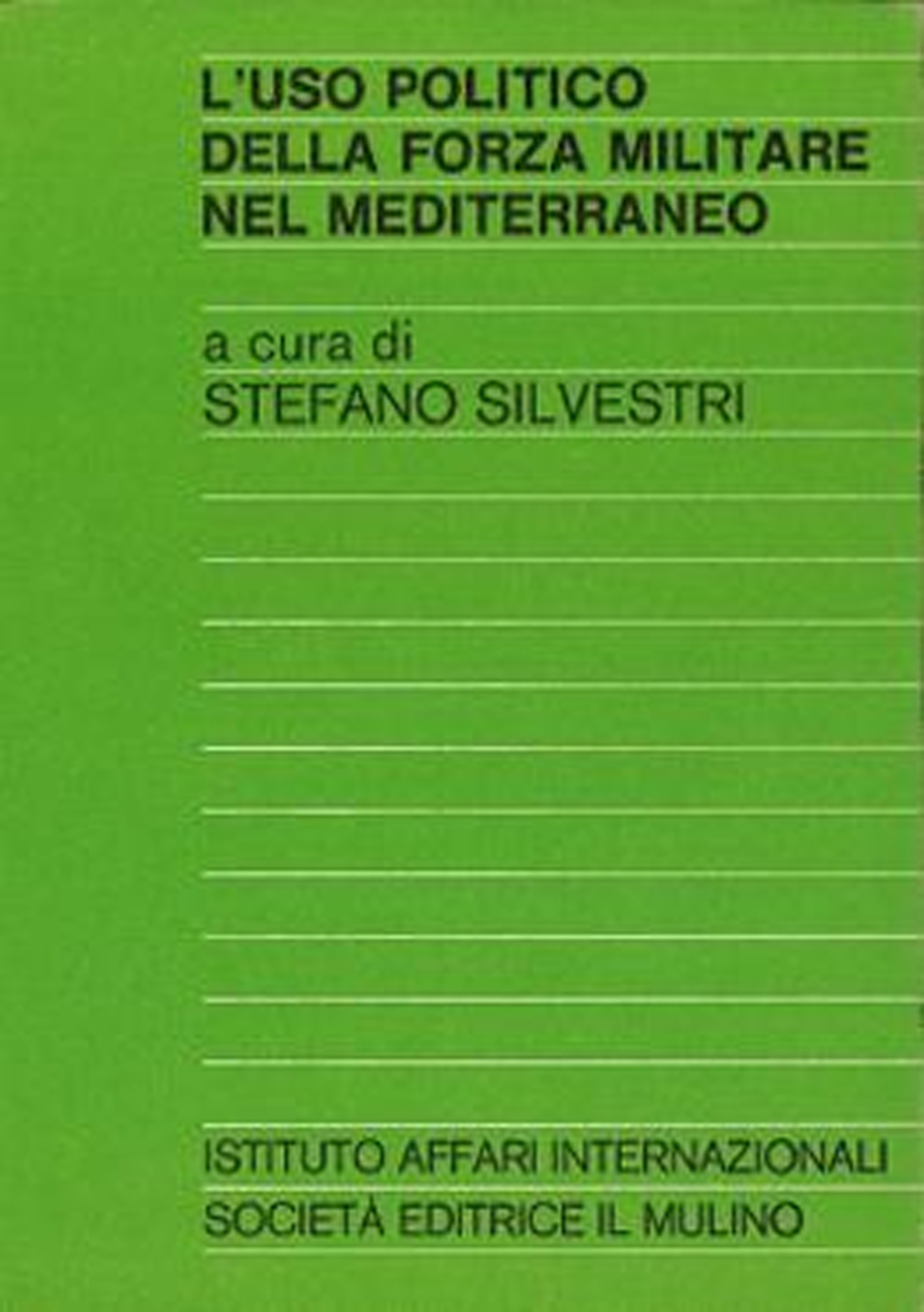 L'uso politico della forza militare nel mediterraneo