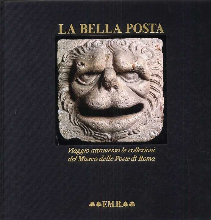La Bella Posta. Viaggio attraverso le collezioni del Museo delle …