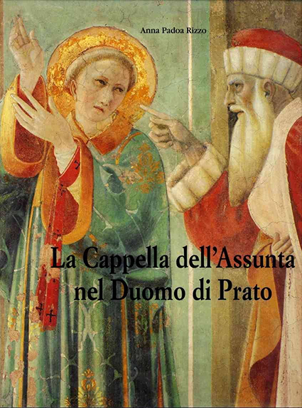 La Cappella dell'Assunta nel Duomo di Prato