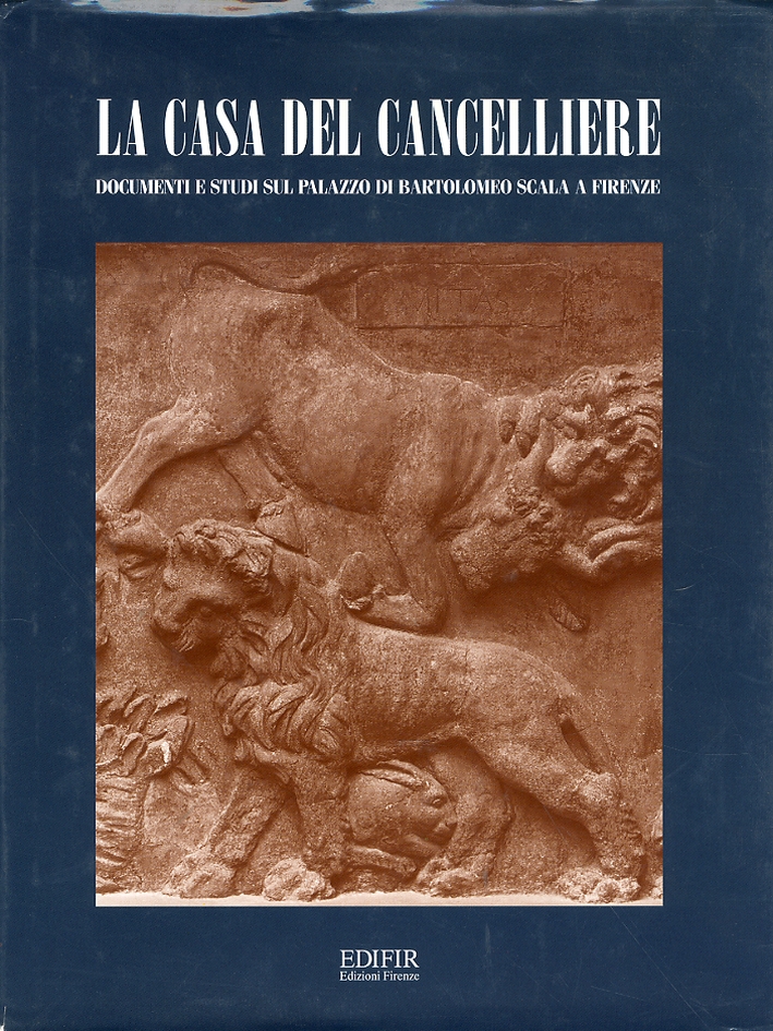 La Casa del Cancelliere. Documenti e studi sul Palazzo di …