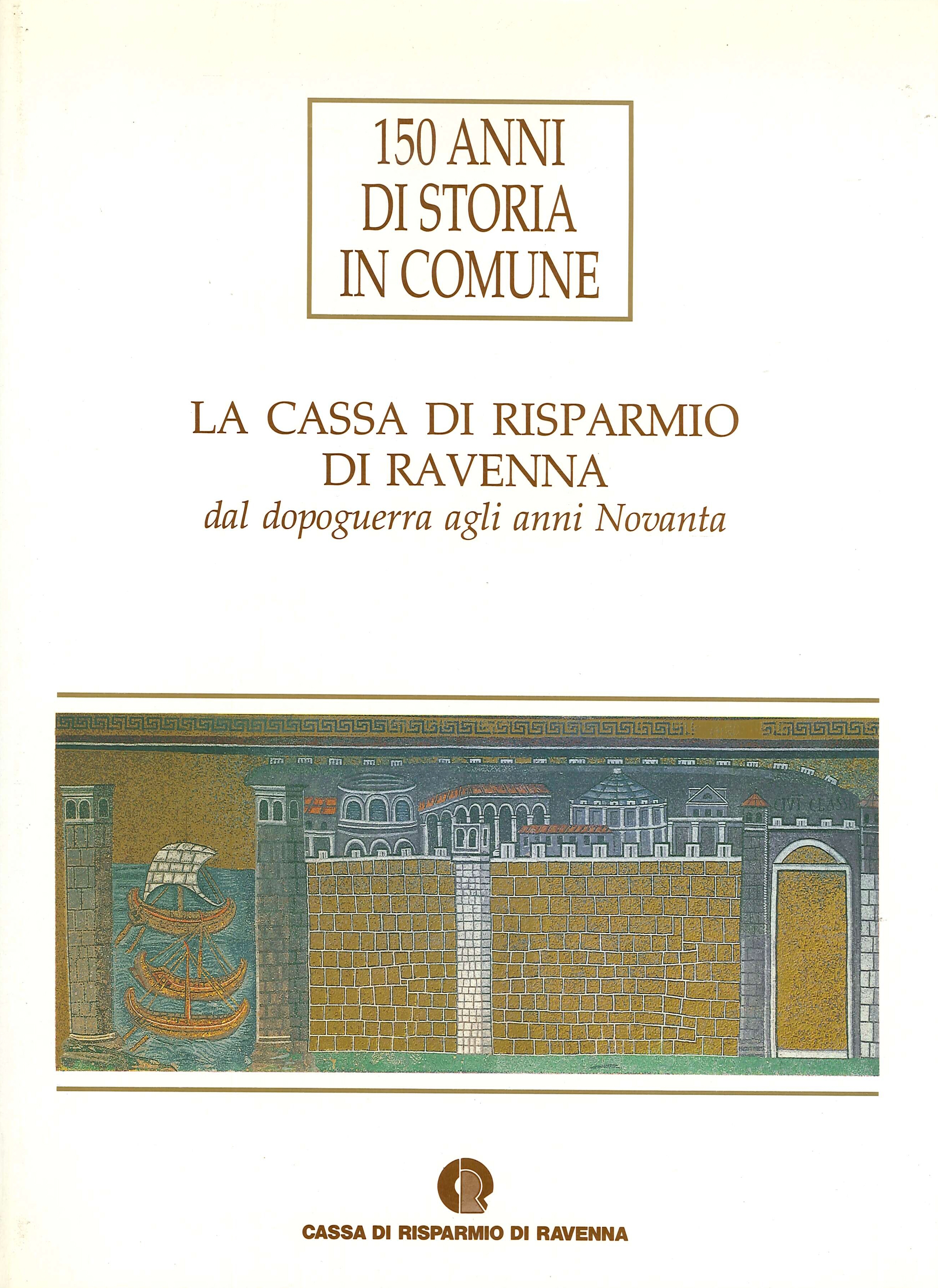 La Cassa di Risparmio di Ravenna dal dopoguerra agli anni …