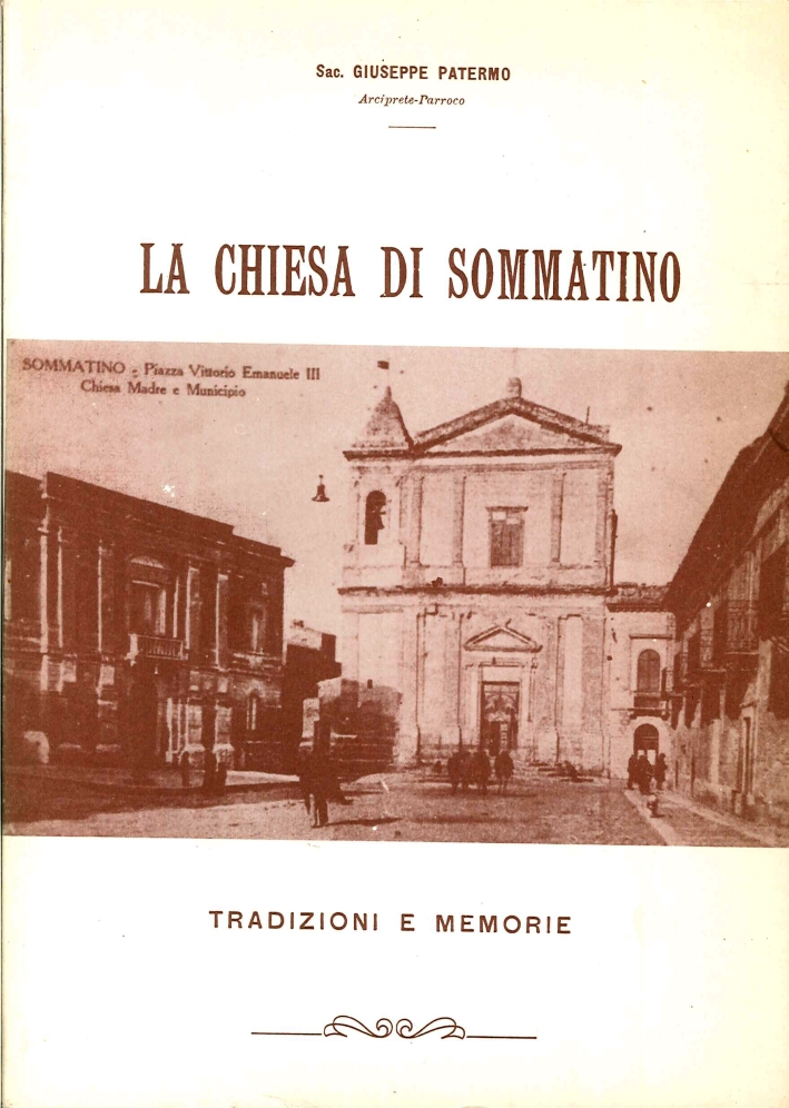 La chiesa di Sommatino. Tradizioni e memorie
