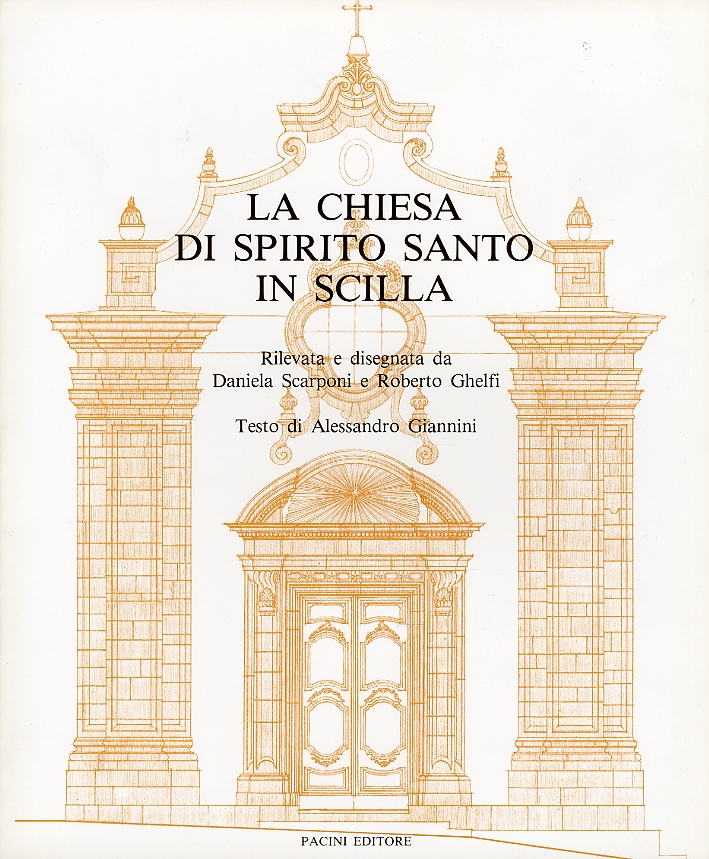 La chiesa di Spirito Santo in Scilla. [Edizione rilegata]