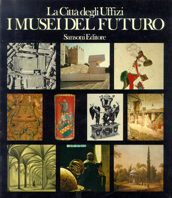 La città degli uffizi. I musei del futuro