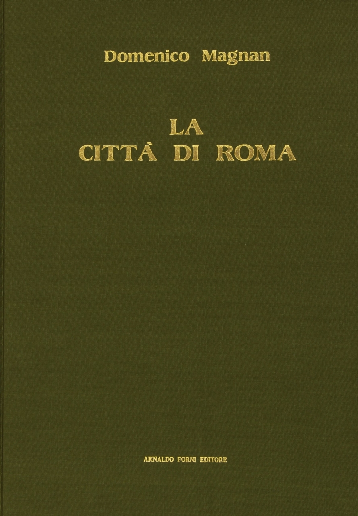 La Città di Roma, Descrizione Ornata di 385 Stampe in …