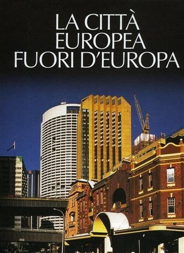 La Città Europea Fuori d'Europa