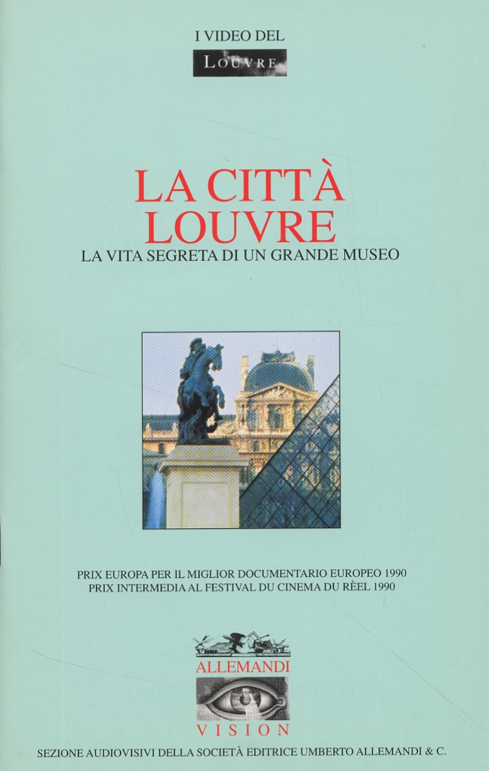 La città Louvre. La vita segreta di un grande museo. …