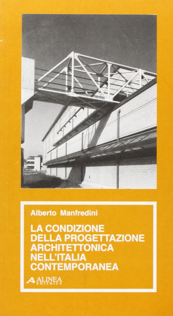 La condizione della progettazione architettonica nell'Italia contemporanea