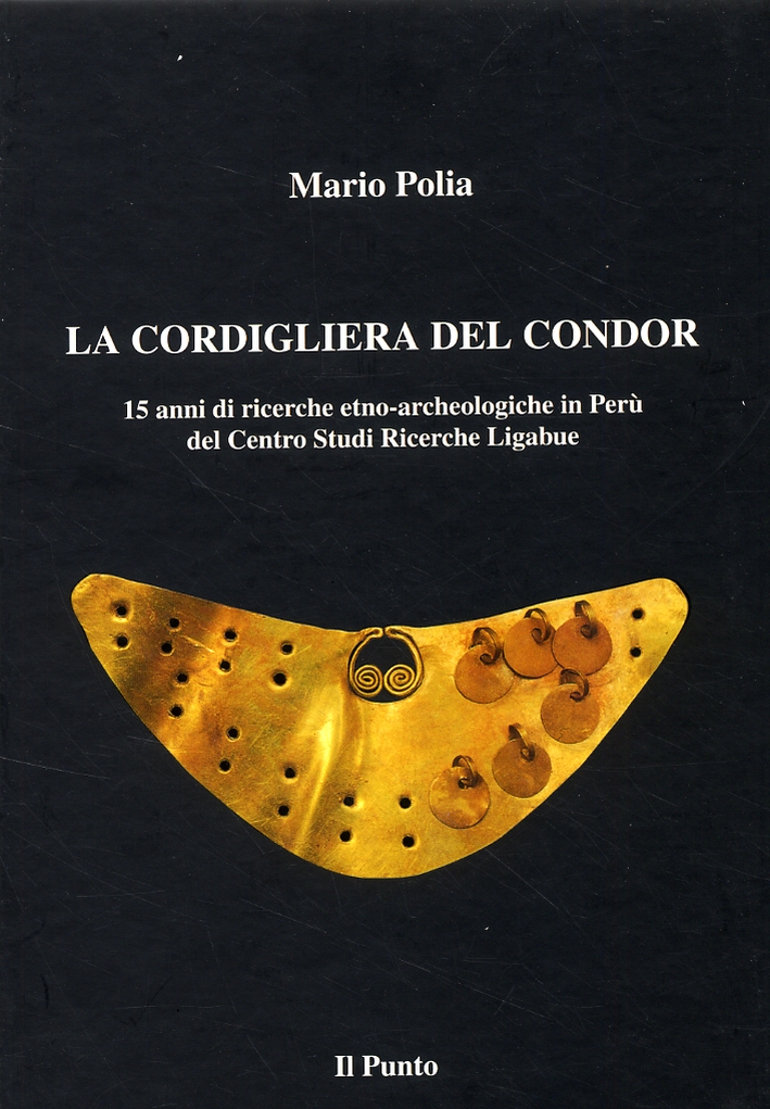 La cordigliera del condor. 15 anni di ricerche etno-archeologiche in …