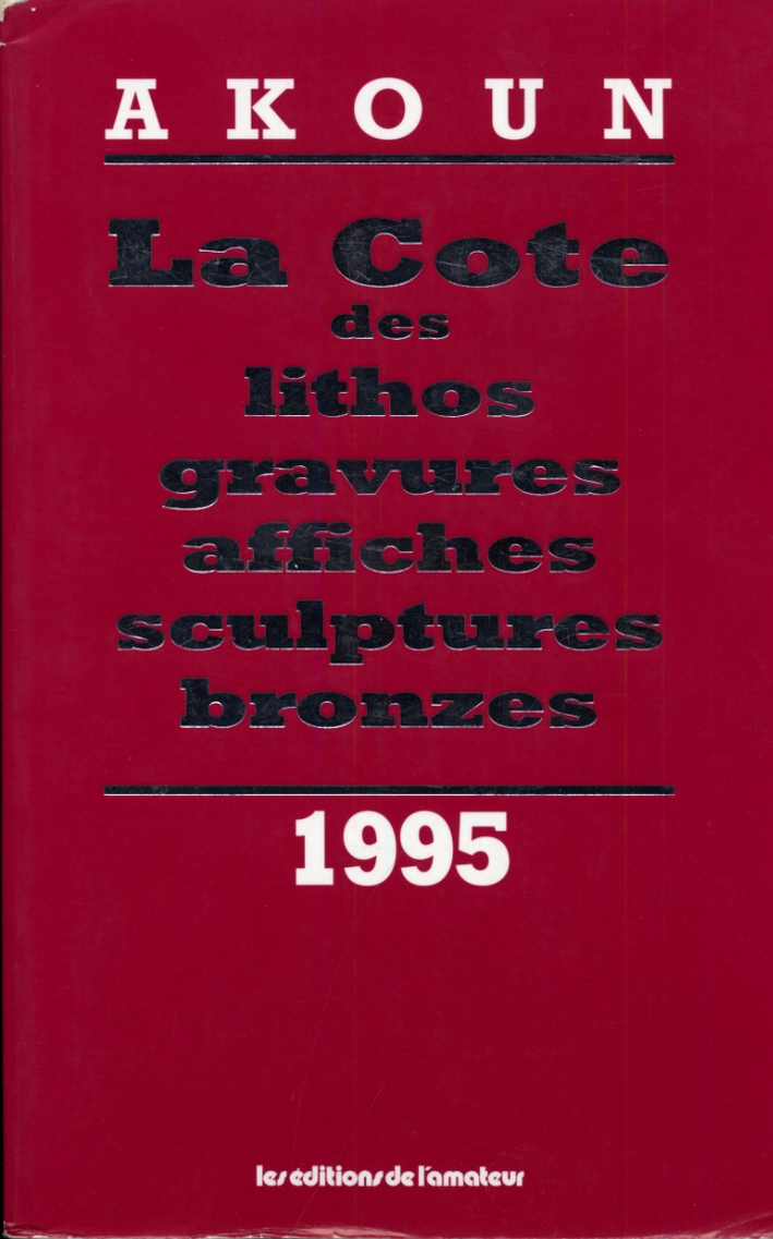 La Cote des lithos, gravures, affiches, sculptures, bronzes