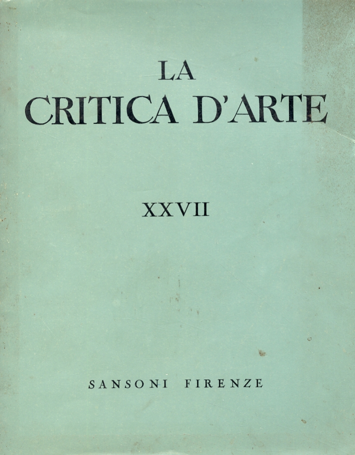 La critica d'arte. Terza serie. Anno VIII. 1. Fascicolo XXVII. …