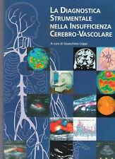 La diagnostica strumentale nella insufficienza cerebro vascolare.