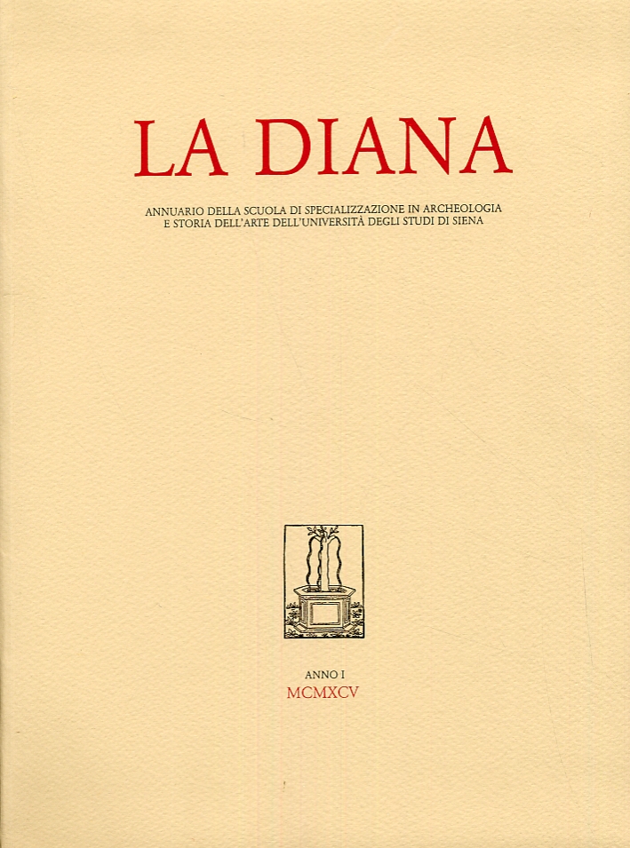 La Diana. Annuario della Scuola di Specializzazione in Archeologia e …
