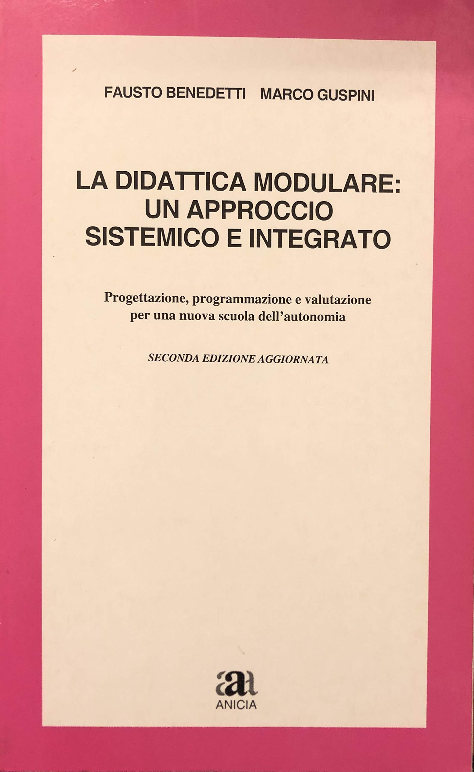 La didattica modulare. Un approccio sistemico e integrato. Progettazione, programmazione …