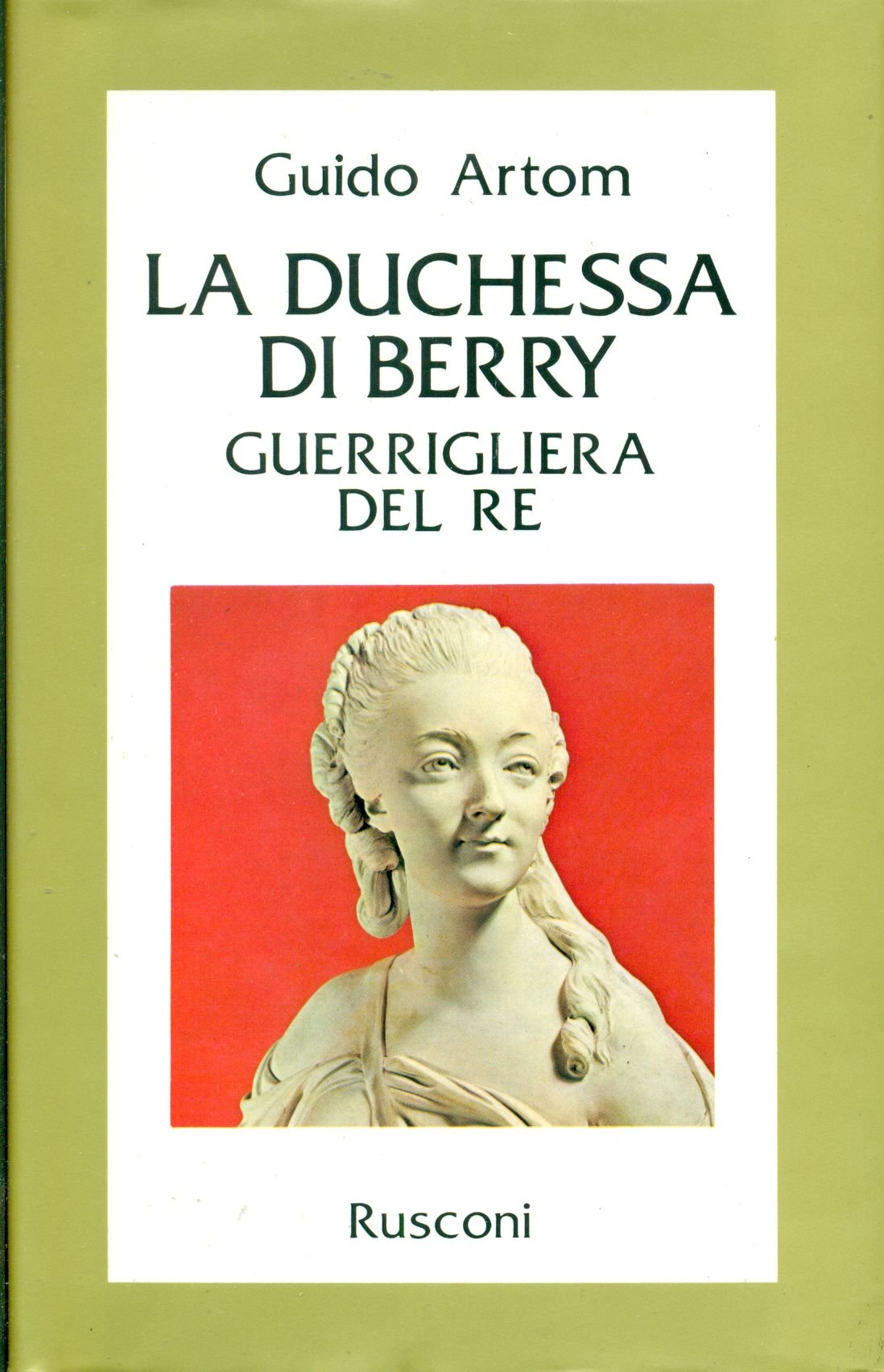 La duchessa di Berry guerrigliera del re